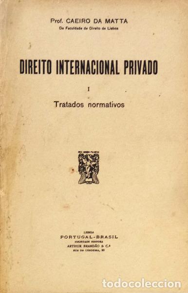 Libros antiguos: CAEIRO DA MATTA - DIREITO INTERNACIONAL PRIVADO.
