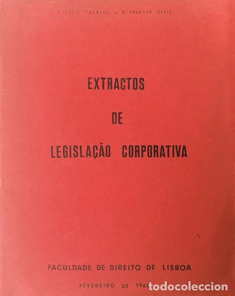 Libros antiguos: LEOTTL TAVARES. (F.) M. CHARRUA DINIZ - EXTRACTOS DE LEGISLA&Ccedil;&Atilde;O CORPORATIVA.