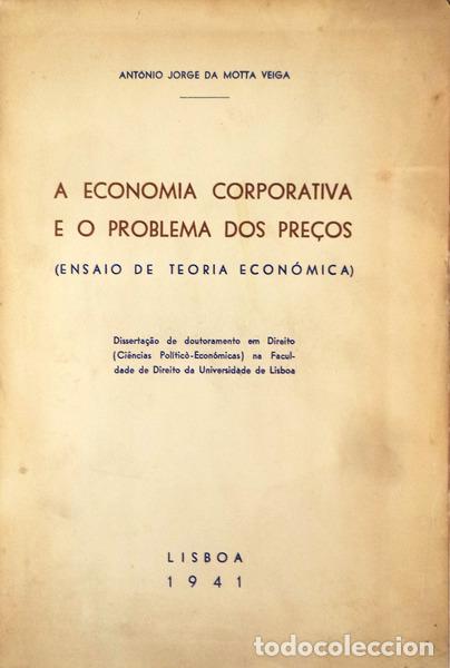 Libros antiguos: MOTTA VEIGA. (Ant&oacute;nio Jorge da) - A ECONOMIA CORPORATIVA E O PROBLEMA DOS PRE&Ccedil;OS.