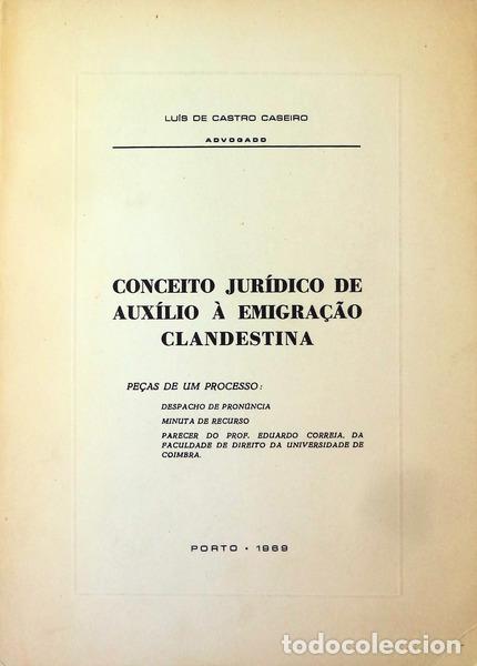 Libros antiguos: CASTRO CASEIRO. (Lu&iacute;s de) - CONCEITO JUR&Iacute;DICO DE AUX&Iacute;LIO &Agrave; EMIGRA&Ccedil;&Atilde;O CLANDESTINA.