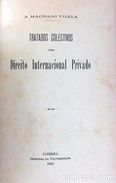 Libros antiguos: MACHADO VILELA. (A.) - TRATADOS COLECTIVOS S&Ocirc;BRE DIREITO INTERNACIONAL PRIVADO.