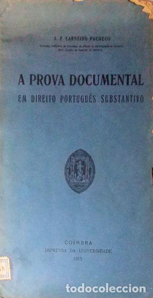 Libri antichi: CARNEIRO PACHECO. (A. F.) - A PROVA DOCUMENTAL EM DIREITO PORTUGU&Ecirc;S SUBSTANTIVO.