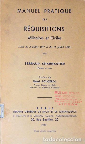 Libri antichi: PERRAUD-CHARMANTIER. - MANUEL PRATIQUE DES R&Eacute;QUISITIONS