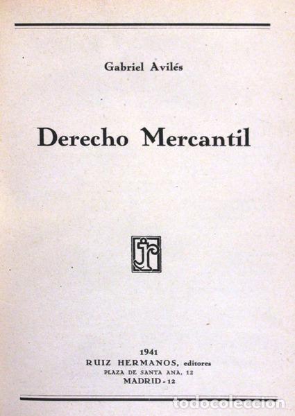 Libros antiguos: AVIL&Eacute;S. (Gabriel) - DERECHO MERCANTIL. - Foto 1