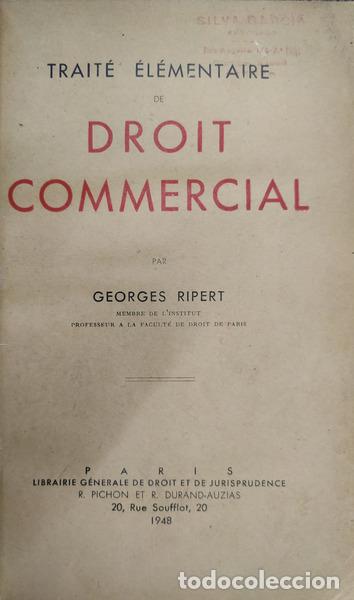 Libri antichi: RIPERT. (Georges) - TRAIT&Eacute; &Eacute;L&Eacute;MENTAIRE DE DROIT COMMERCIAL.
