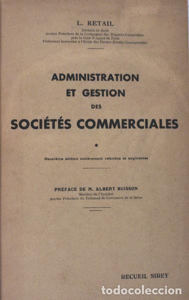 Libri antichi: RETAIL. (L.) - ADMINISTRATION ET GESTION DES SOCI&Eacute;T&Eacute;S COMMERCIALES