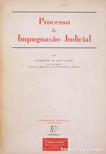 Libros antiguos: SILVA ARA&Uacute;JO. (L. da) - PROCESSO DE IMPUGNA&Ccedil;&Atilde;O JUDICIAL. - Foto 1