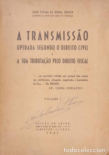 Libros antiguos: VIEIRA DE BORBA. (Jo&atilde;o) - A TRANSMISS&Atilde;O OPERADA SEGUNDO O DIREITO CIVIL E A SUA TRIBUTA&Ccedil;&Atilde;O PELO DIRE