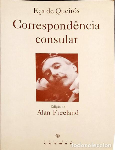 Libros antiguos: QUEIR&Oacute;S. (E&ccedil;a de) - CORRESPOND&Ecirc;NCIA CONSULAR. - Foto 1