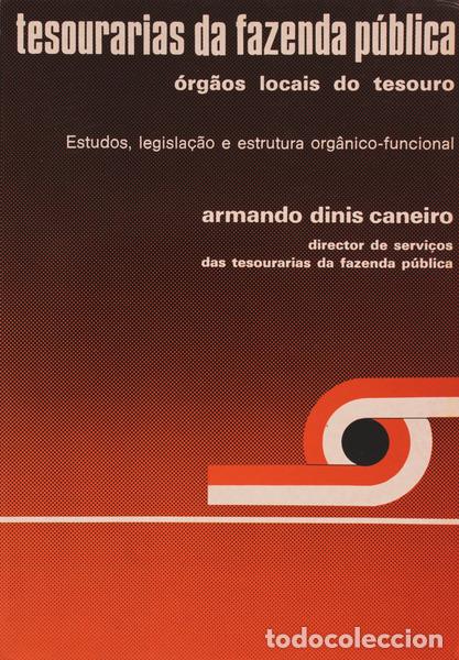 Libros antiguos: DINIS CARNEIRO. (Armando) - TESOURARIA DA FAZENDA P&Uacute;BLICA: