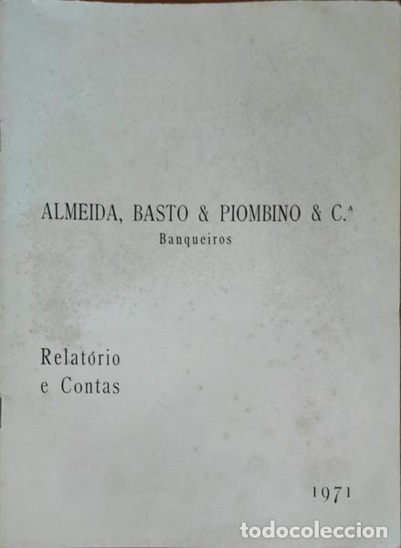 Libros antiguos: ALMEIDA, BASTO & PIOMBINO & C&ordf;, BANQUEIROS, RELAT&Oacute;RIO E CONTAS, 1971.