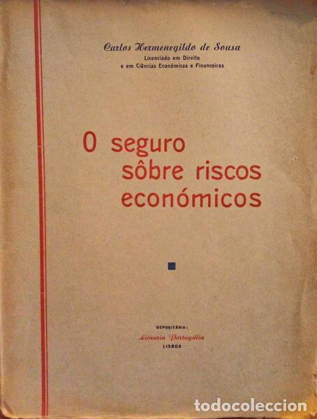 Libri antichi: HERMENEGILDO DE SOUSA. (Carlos) - O SEGURO S&Ocirc;BRE RISCOS ECON&Oacute;MICOS.