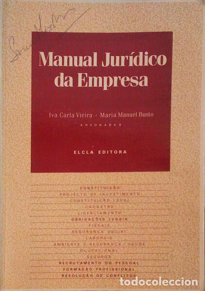 Libros antiguos: VIEIRA. (Iva Carla) e Maria Manuel Busto. - MANUAL JUR&Iacute;DICO DA EMPRESA.