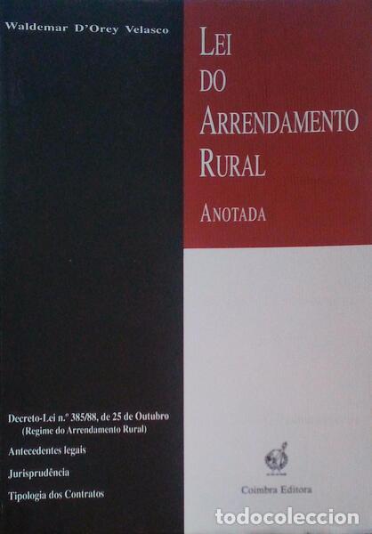 Libros antiguos: OREY VELASCO. (Waldemar de) - LEI DO ARRENDAMENTO RURAL, ANOTADO.