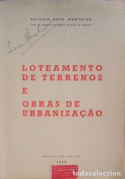 Libros antiguos: ROSA MONTALVO. (Ant&oacute;nio) - LOTEAMENTO DE TERRENOS E OBRAS DE URBANIZA&Ccedil;&Atilde;O.