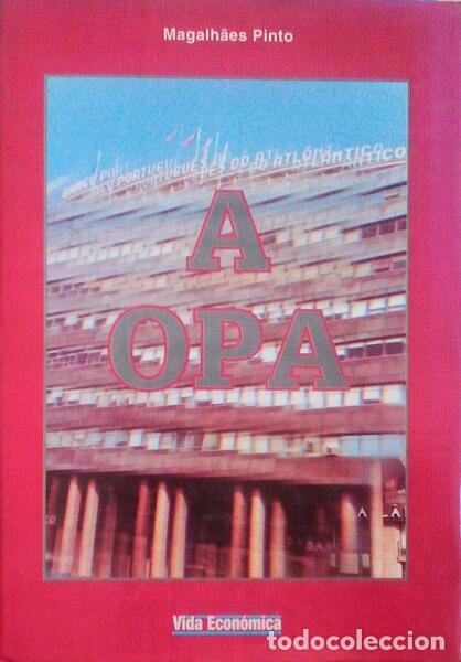 Libros antiguos: MAGALH&Atilde;ES PINTO. - A OPA.