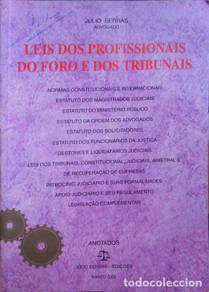 Libros antiguos: SERRAS. (J&uacute;lio) - LEIS DOS PROFISSIONAIS DO FORO E DOS TRIBUNAIS.