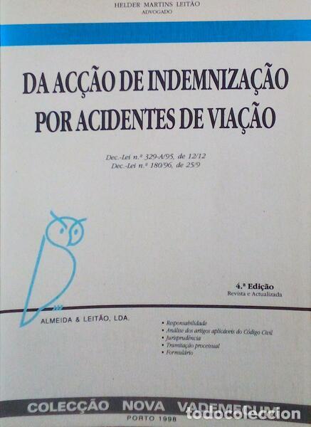 Libros antiguos: MARTINS LEIT&Atilde;O. (Helder) - DA AC&Ccedil;&Atilde;O DE INDEMNIZA&Ccedil;&Atilde;O POR ACIDENTES DE VIA&Ccedil;&Atilde;O. [4.&ordf; EDI&Ccedil;&Atilde;O ]