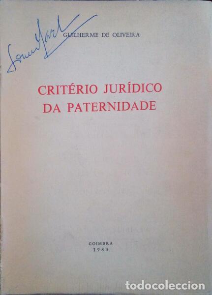 Libros antiguos: OLIVEIRA. (Guilherme) - CRIT&Eacute;RIO JUR&Iacute;DICO DA PATERNIDADE.