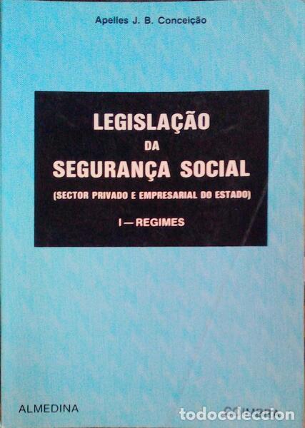 Libros antiguos: CONCEI&Ccedil;&Atilde;O. (Apelles J. B.) - LEGISLA&Ccedil;&Atilde;O DA SEGURAN&Ccedil;A SOCIAL, SECTOR PRIVADO E EMPRESARIAL DO ESTADO.