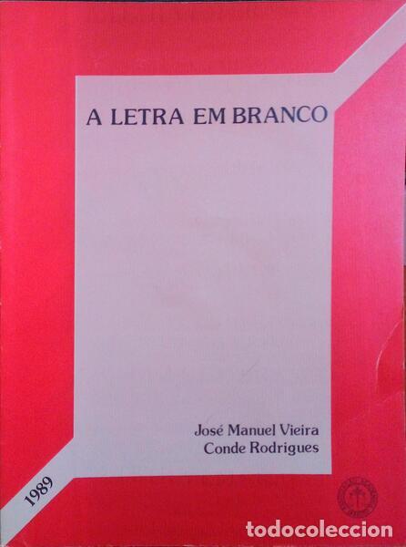 Libros antiguos: CONDE RODRIGUES. (Jos&eacute; Manuel Vieira) - A LETRA EM BRANCO.