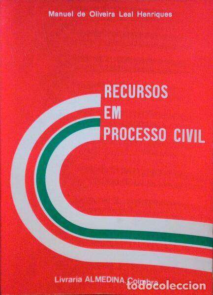 Libros antiguos: LEAL HENRIQUES. (Manuel de Oliveira) - RECURSOS EM PROCESSO CIVIL.