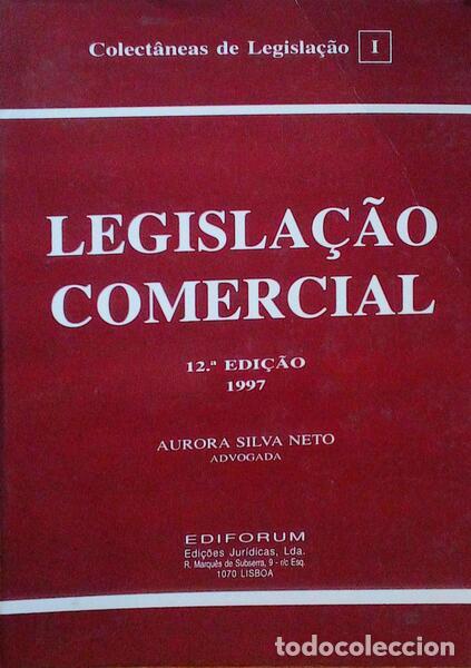Libros antiguos: SILVA NETO. (Aurora) - LEGISLA&Ccedil;&Atilde;O COMERCIAL. - Foto 1