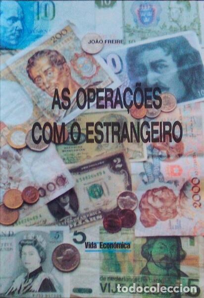 Libros antiguos: FREIRE. (Jo&atilde;o) - AS OPERA&Ccedil;&Otilde;ES COM O ESTRANGEIRO. - Foto 1
