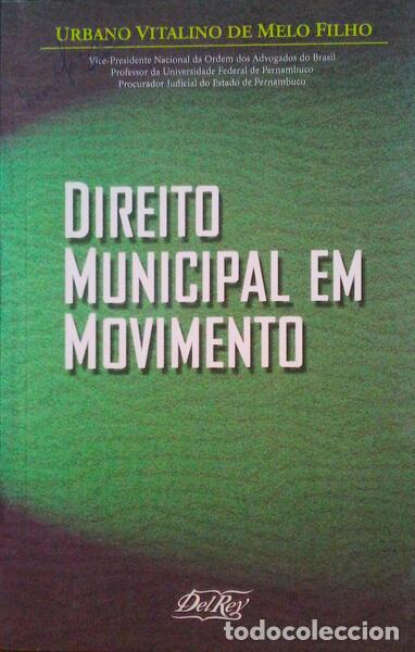 Libros antiguos: MELO FILHO. (Urbano Vitalino de) - DIREITO MUNICIPAL EM MOVIMENTO.