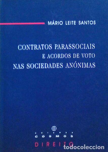 Libros antiguos: LEITE SANTOS. (M&aacute;rio) - CONTRATOS PARASSOCIAIS E ACORDOS DE VOTO NAS SOCIEDADES AN&Oacute;NIMAS.