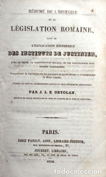 Libros antiguos: ORTOLAN. (J. L. E.) - R&Eacute;SUM&Eacute; DE L'HISTOIRE DE LA L&Eacute;GISLATION ROMAINE,