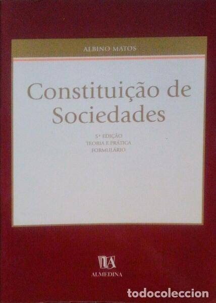 Libros antiguos: MATOS. (Albino) - CONSTITUI&Ccedil;&Atilde;O DE SOCIEDADES.