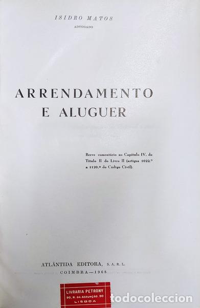 Libros antiguos: MATOS. (Isidro) - ARRENDAMENTO E ALUGUER.