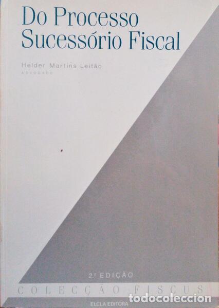 Libros antiguos: MARTINS LEIT&Atilde;O. (Helder) - DO PROCESSO SUCESS&Oacute;RIO FISCAL.