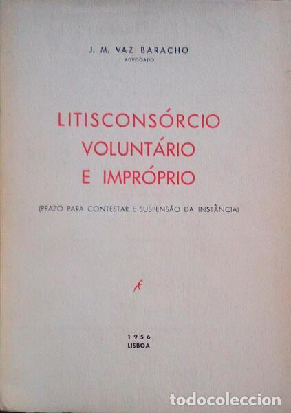 Libros antiguos: VAZ BARACHO. (J. M.) - LITISCONS&Oacute;RCIO VOLUNT&Aacute;RIO E IMPR&Oacute;PRIO.