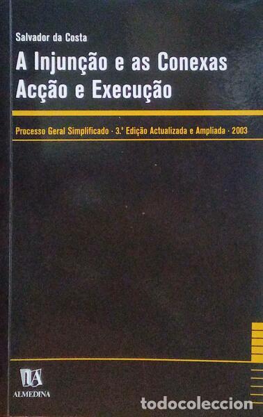 Libros antiguos: COSTA. (Salvador da) - A INJUN&Ccedil;&Atilde;O E AS CONEXAS AC&Ccedil;&Atilde;O E EXECU&Ccedil;&Atilde;O. [3.&ordf; edi&ccedil;&atilde;o]