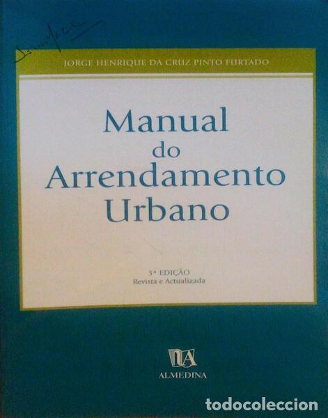 Libros antiguos: PINTO FURTADO. (Jorge Henrique da Cruz) - MANUAL DO ARRENDAMENTO URBANO. [3.&ordf; edi&ccedil;&atilde;o]