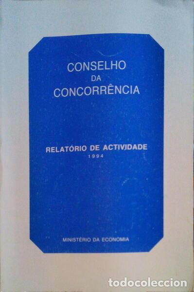 Libros antiguos: CONSELHO DA CONCORR&Ecirc;NCIA. RELAT&Oacute;RIO DE ACTIVIDADE.