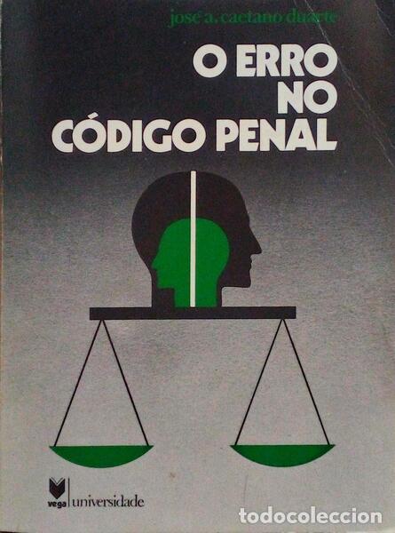 Libros antiguos: CAETANO DUARTE. (Jos&eacute; A.) - O ERRO NO C&Oacute;DIGO PENAL.