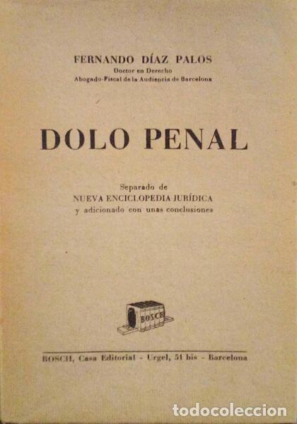 Libri antichi: D&Iacute;AZ PALOS. (Fernando) - DOLO PENAL. ESTADO DE NECESIDAD.