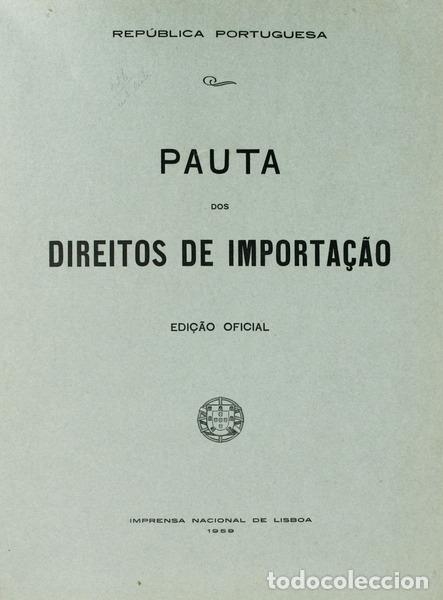 Libros antiguos: PAUTA DOS DIREITOS DE IMPORTA&Ccedil;&Atilde;O. [2 VOLUMES]