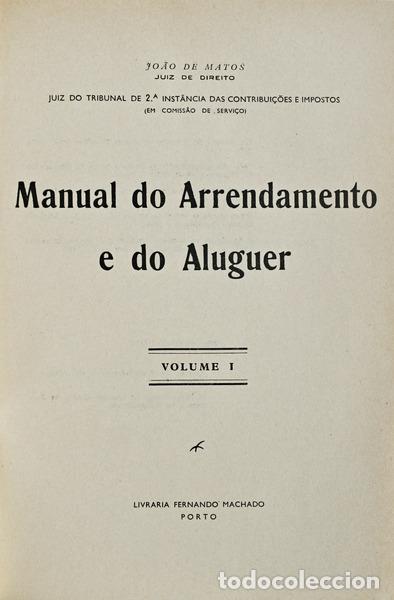 Libros antiguos: MATOS. (Jo&atilde;o de) - MANUAL DO ARRENDAMENTO E DO ALUGUER. [2 VOLS.]