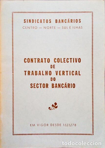 Libros antiguos: CONTRATO COLECTIVO DE TRABALHO VERTICAL DO SECTOR BANC&Aacute;RIO. [1978]