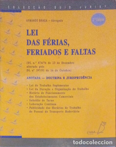 Libros antiguos: BRAGA. (Armando) - LEI DAS F&Eacute;RIAS, FERIADOS E FALTAS.