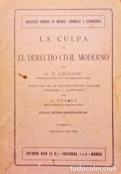 Libros antiguos: CHIRONI. (G. P.) - LA CULPA EN EL DERECHO CIVIL MODERNO.