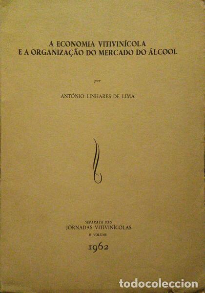 Libros antiguos: LINHARES DE LIMA. (Ant&oacute;nio) - A ECONOMIA VITIVIN&Iacute;COLA E A ORGANIZA&Ccedil;&Atilde;O DO MERCADO DO &Aacute;LCOOL.