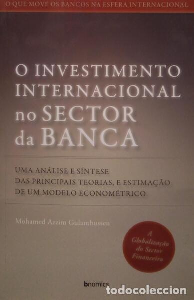 Libros antiguos: GULAMHUSSEN. (Mohamed Azzim) - O INVESTIMENTO INTERNACIONAL NO SECTOR DA BANCA.