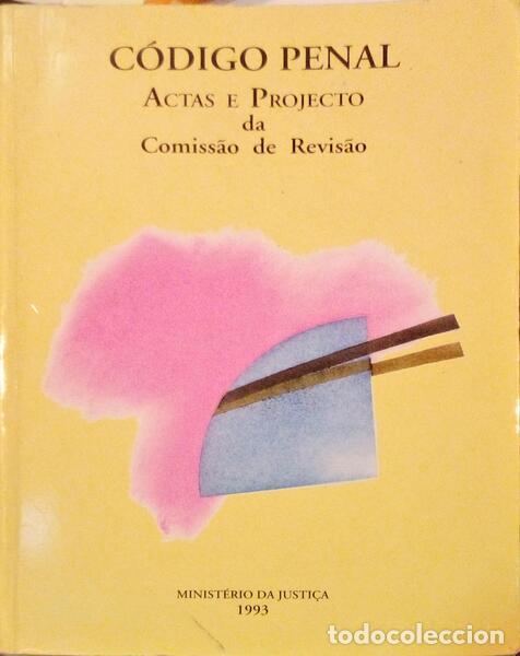 Libros antiguos: C&Oacute;DIGO PENAL, ACTAS E PROJECTO DA COMISS&Atilde;O DE REVIS&Atilde;O.