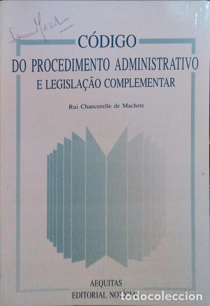 Libros antiguos: CHANCERELLE DE MACHETE. (Rui) - C&Oacute;DIGO DO PROCEDIMENTO ADMINISTRATIVO E LEGISLA&Ccedil;&Atilde;O COMPLEMENTAR. - Foto 1