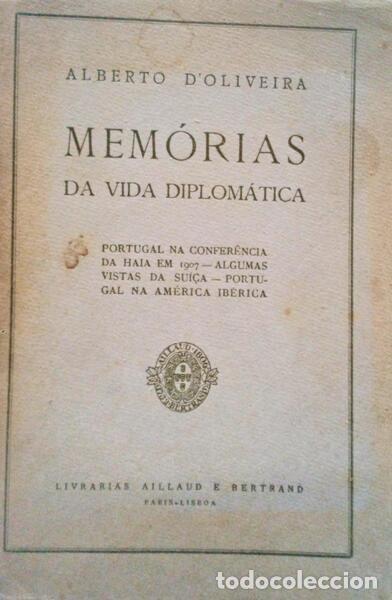 Libros antiguos: OLIVEIRA. (Alberto de) - MEM&Oacute;RIAS DA VIDA DIPLOM&Aacute;TICA.